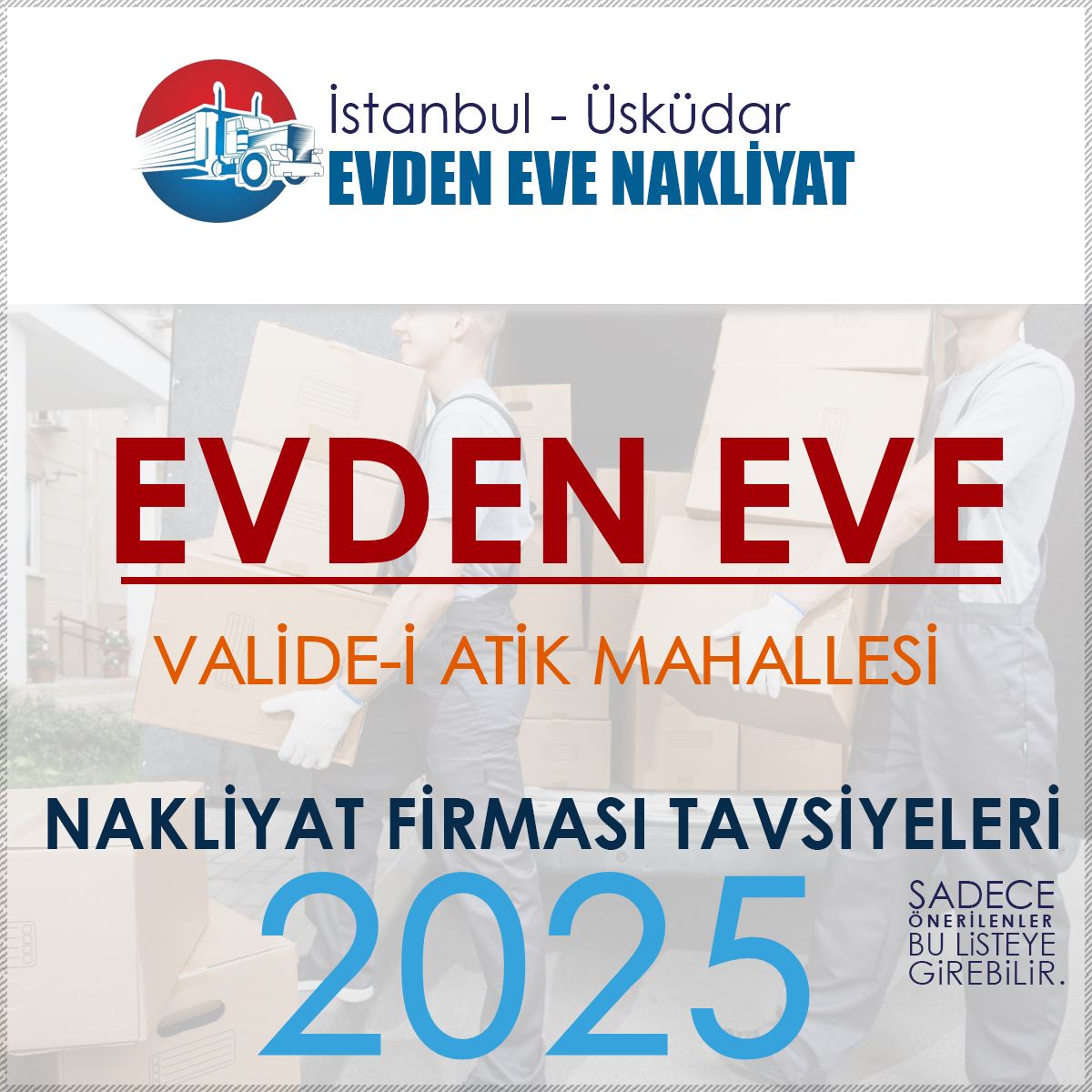 Valide-İ Atik Evden Eve Nakliyat Firmaları